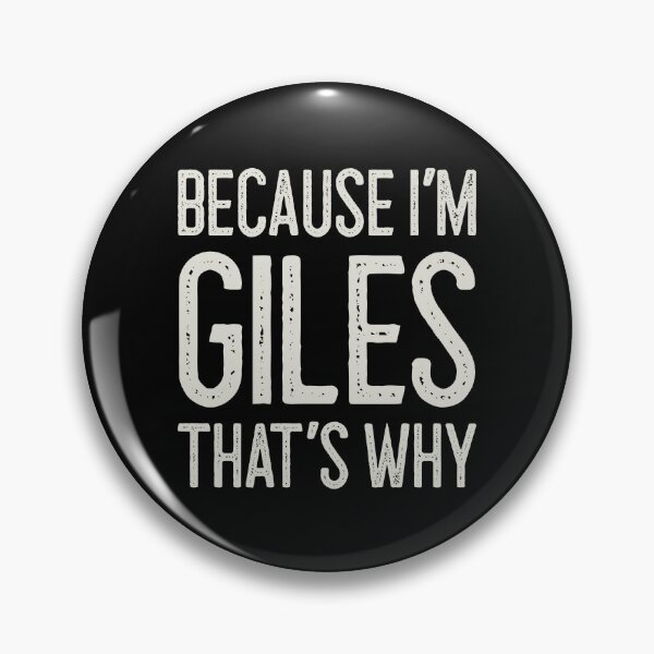 Item preview, Because I’m Giles That’s Why Funny Personalized Name designed and sold by MariosNydras.