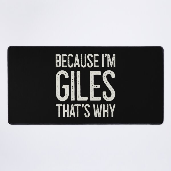 Item preview, Because I’m Giles That’s Why Funny Personalized Name designed and sold by MariosNydras.