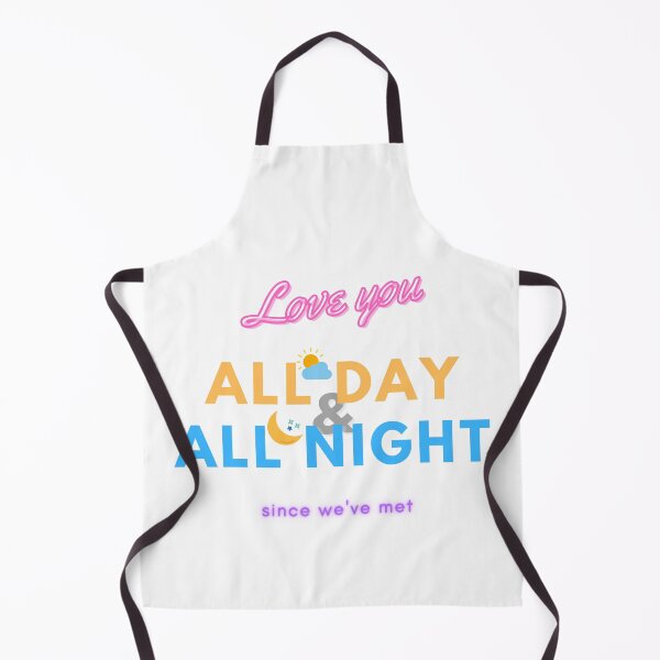 Item preview, Love you All Day & All Night since we've met designed and sold by Dreamy-girl.