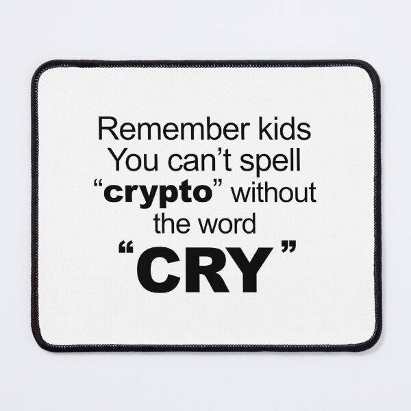 Item preview, Can't Spell Crypto without CRY - Black designed and sold by tuapekkong2001.