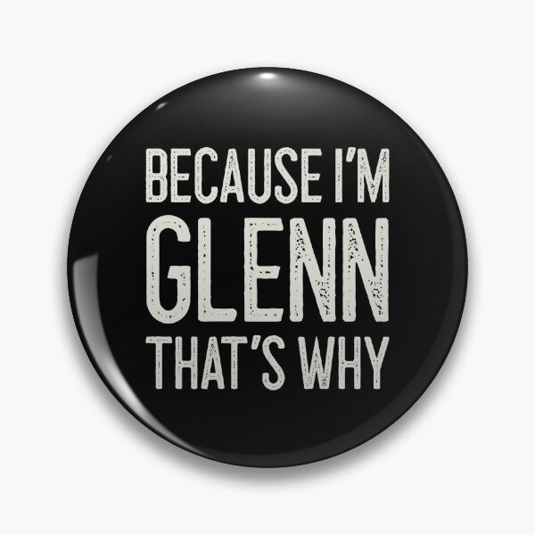 Item preview, Because I’m Glenn That’s Why Funny Personalized Name designed and sold by MariosNydras.