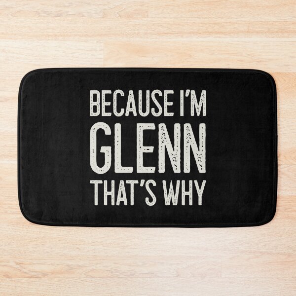 Item preview, Because I’m Glenn That’s Why Funny Personalized Name designed and sold by MariosNydras.