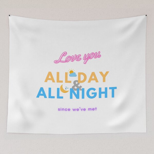 Item preview, Love you All Day & All Night since we've met designed and sold by Dreamy-girl.
