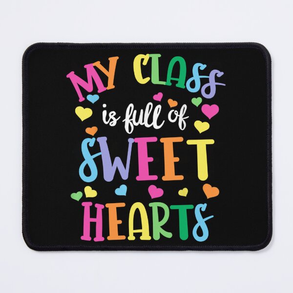 Item preview, My Class Is Full Of Sweet Hearts - Teacher Valentine's Day designed and sold by Kezichy.