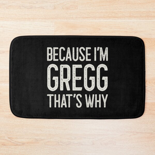Item preview, Because I’m Gregg That’s Why Funny Personalized Name designed and sold by MariosNydras.