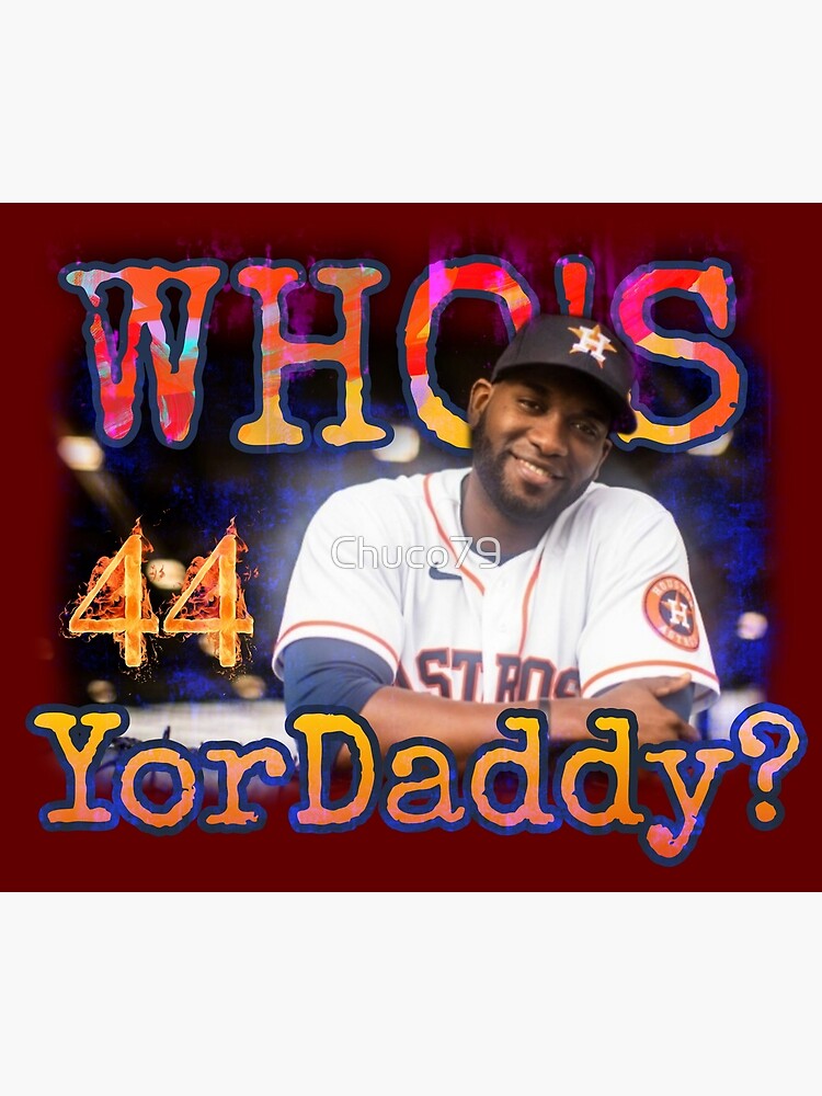 Yordan Alvarez Baseball Whoes Your Daddy Who's Yordaddy Shirt