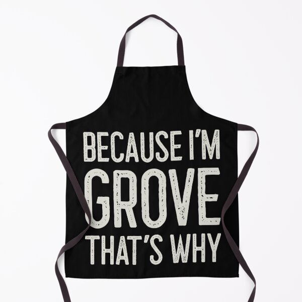 Item preview, Because I’m Grove That’s Why Funny Personalized Name designed and sold by MariosNydras.