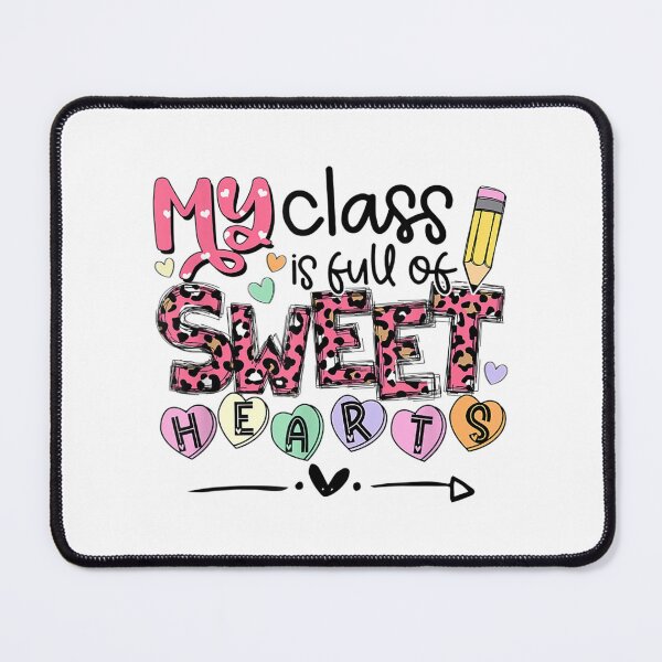 Item preview, Teacher Valentine's Day My Class is Full Of Sweet Hearts designed and sold by Kezichy.
