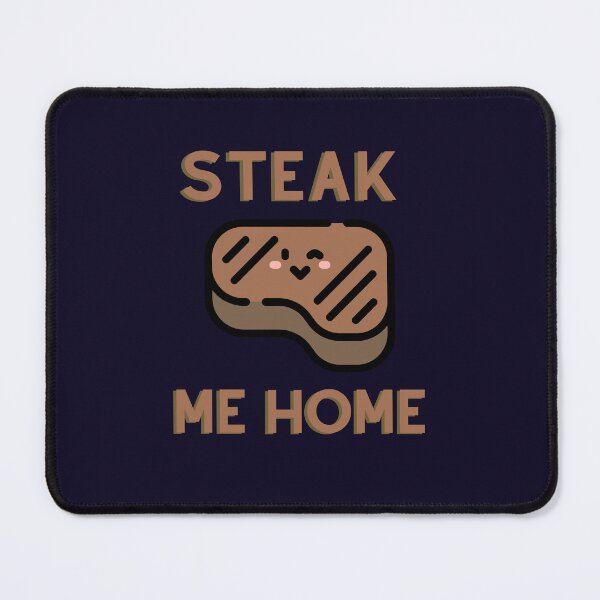 Item preview, Steak me home designed and sold by D1ogo.