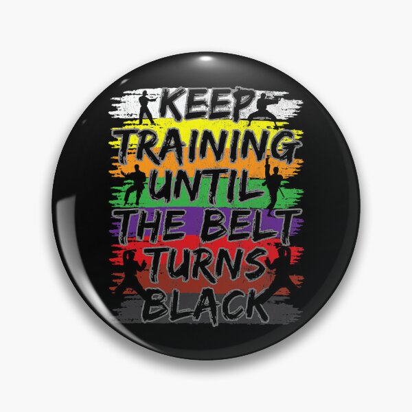 Item preview, Sigue entrenando hasta que el cinturón se vuelva negro Karate designed and sold by richardmatthew.