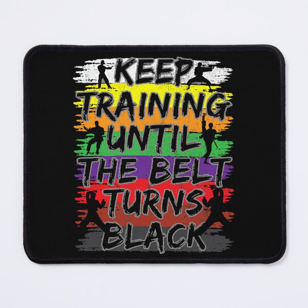 Item preview, Keep Training Until The Belt Turns Black Karate designed and sold by richardmatthew.