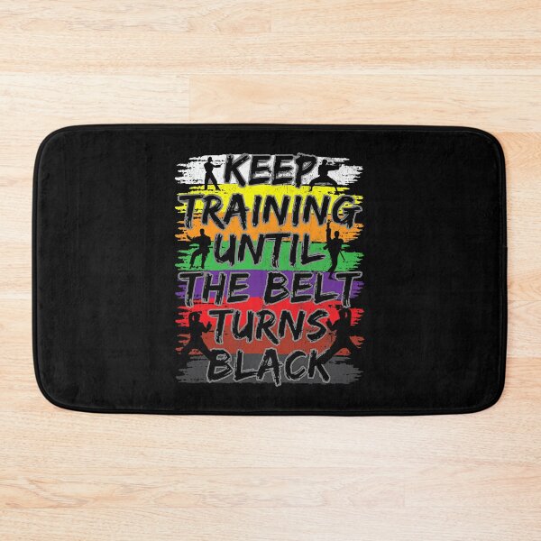 Item preview, Keep Training Until The Belt Turns Black Karate designed and sold by richardmatthew.