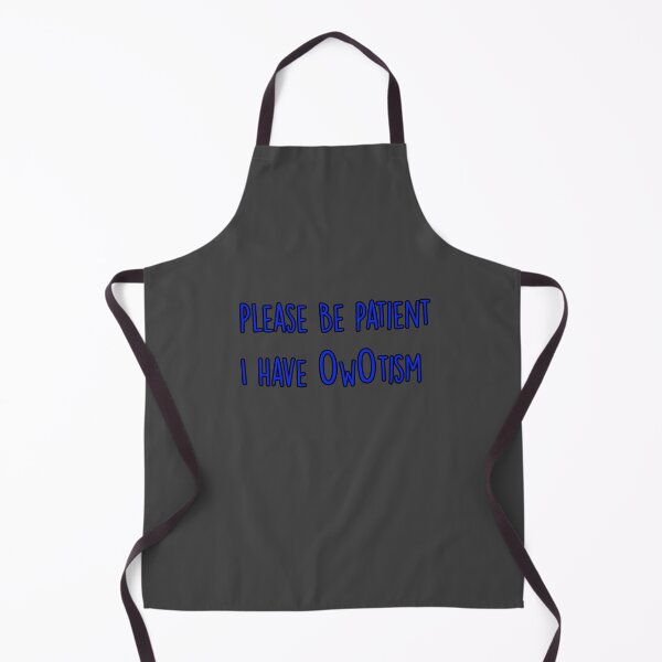 Item preview, Please be patient I have OWO-tism designed and sold by Furry-Trash.