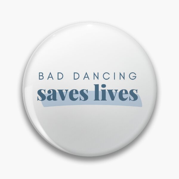 Item preview, Bad Dancing Saves Lives designed and sold by St. Ambrose  Dance Marathon.