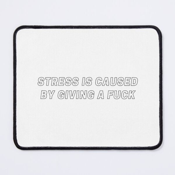 Item preview, Stress is caused by giving a fuck designed and sold by AmyliaPaints.