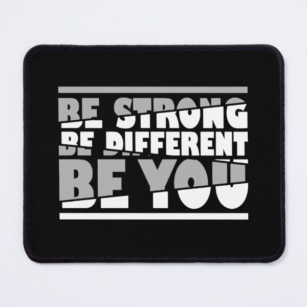 Item preview, Be Strong Be Different Be You, Inspirational and Motivational Quotes Design designed and sold by HnenieCe118.