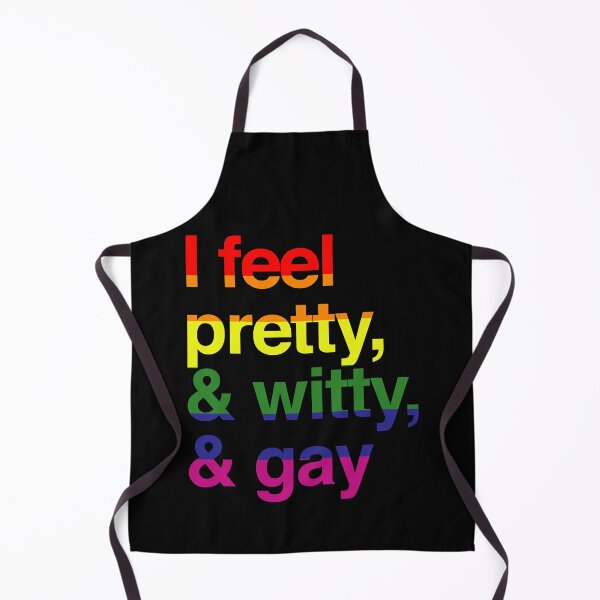 Item preview, Mens Womens I Feel Pretty And Witty And Gay designed and sold by MellieKessler22.