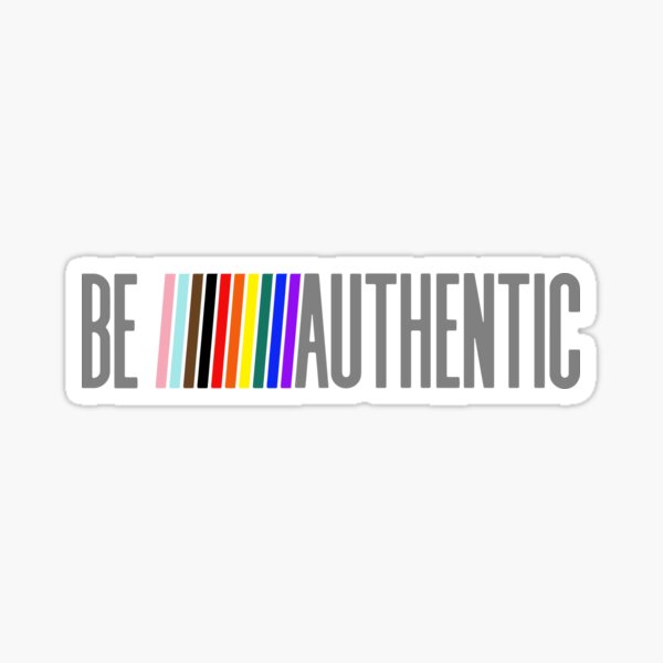 Be Authentic Sticker
