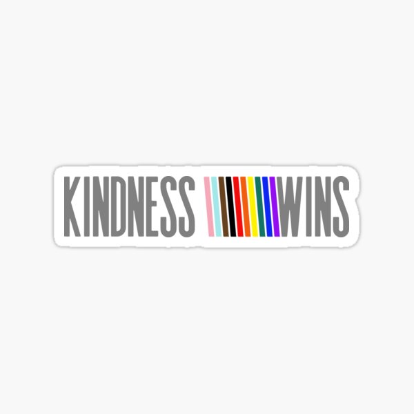 Kindness Wins Sticker
