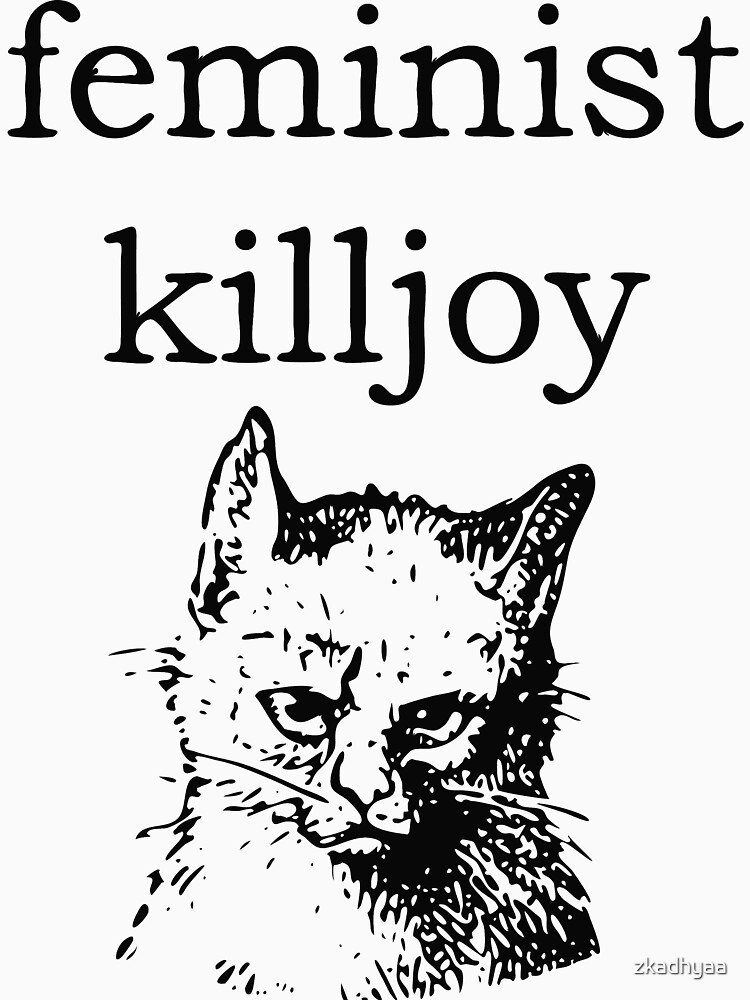 Feminist Killjoy Essential T Shirt For Sale By Zkadhyaa Redbubble