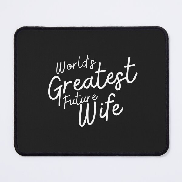 Item preview, World's Greatest Future Wife designed and sold by vlyn18.