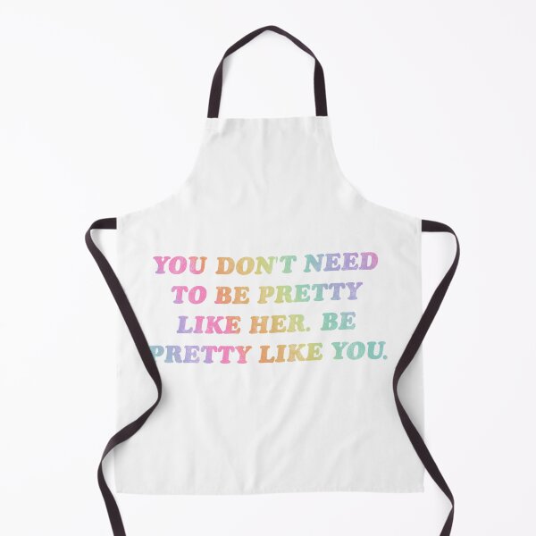 Item preview, You don't need to be pretty like her be pretty like you designed and sold by theaestheticco.