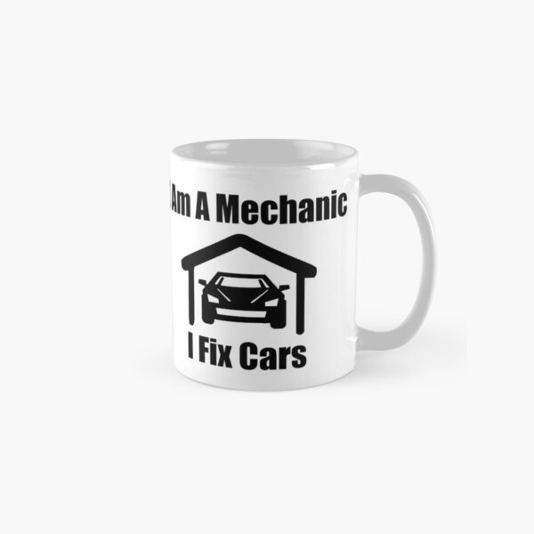 Mechanic I Fix Cars - Funny Car Mug