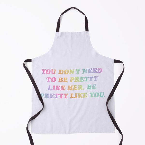 Item preview, You don't need to be pretty like her be pretty like you designed and sold by theaestheticco.