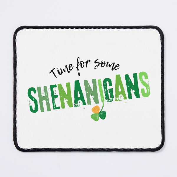 Item preview, St Patricks Day - Time for Some Shenanigans - March 17th - Funny Irish Drinking Team designed and sold by DesignByLeo.