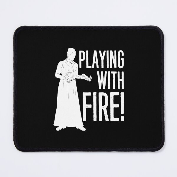 Item preview, "Playing with fire!" - Anne Lister - Gentleman Jack designed and sold by GJbyRequest.