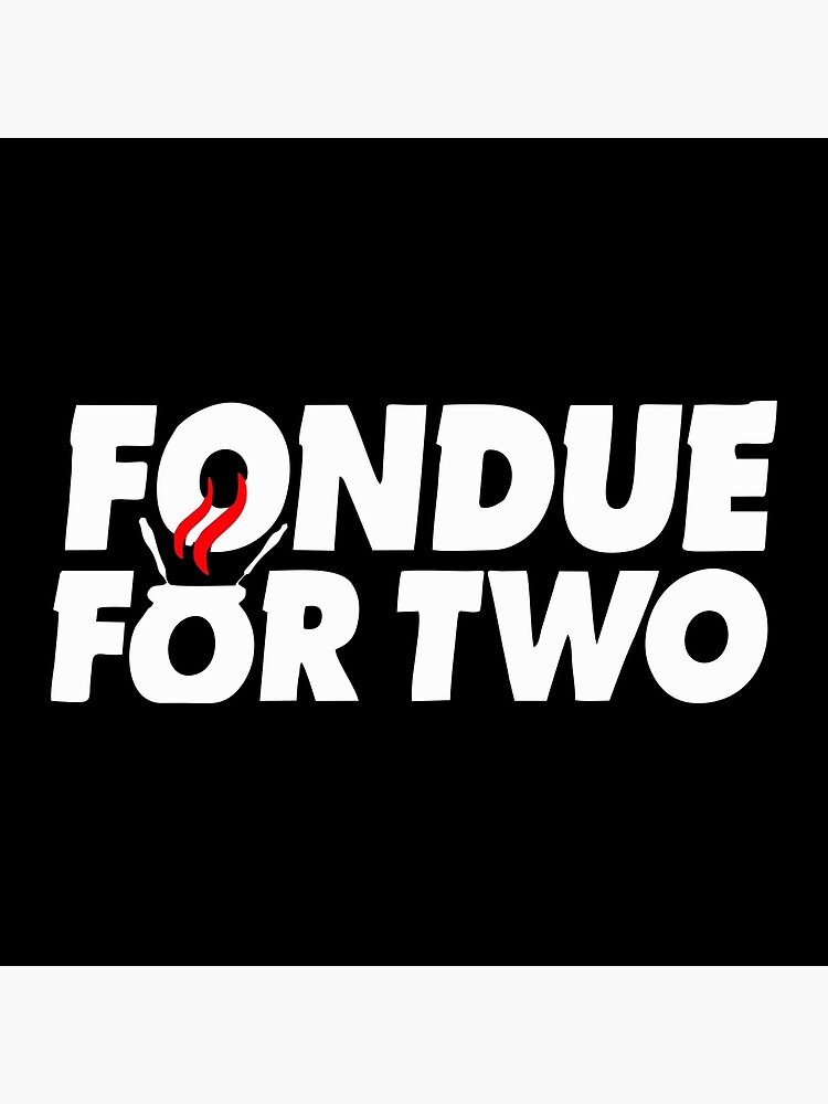 "Fondue For Two" Poster for Sale by vaymonani Redbubble