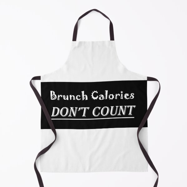 Item preview, Brunch Calories Don't Count designed and sold by Everett Spruill.