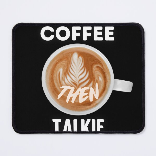 Item preview, Coffee Then Talkie Latte Art Funny Espresso Caffeine Graphic designed and sold by Locjeb.