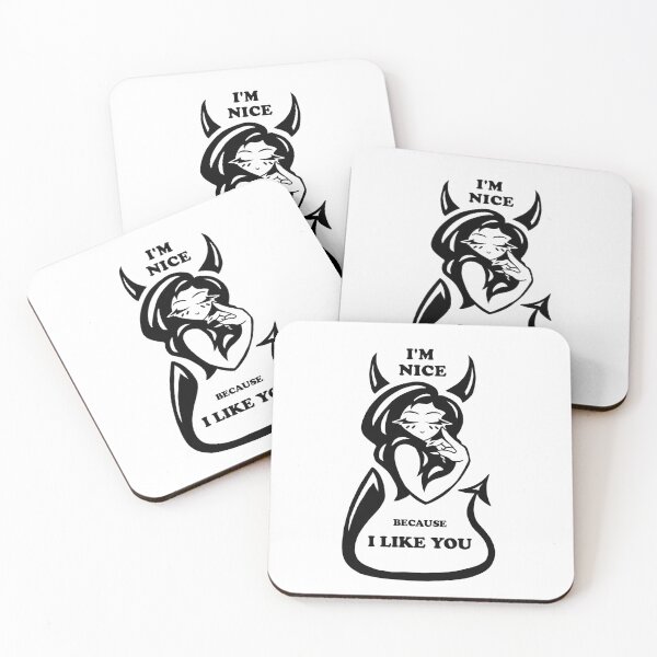 Item preview, I'm Nice Because I Like You designed and sold by sweetnithings.