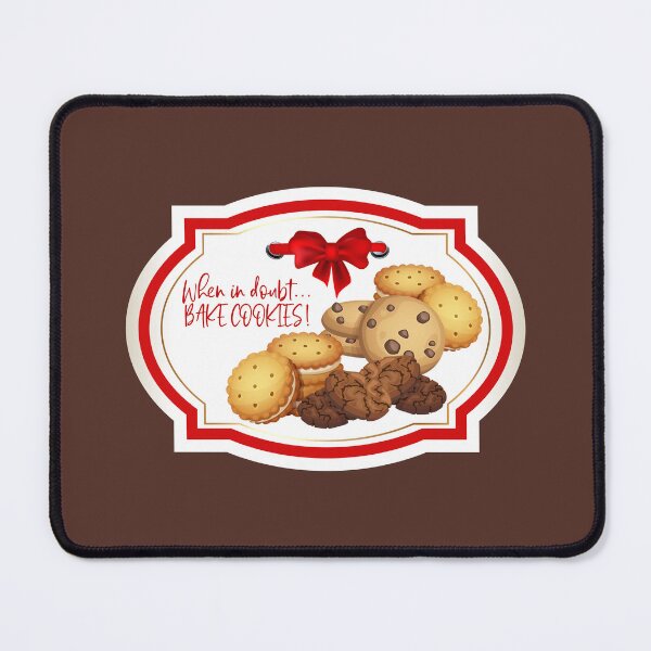 Item preview, When in Doubt...Bake Cookies! designed and sold by PawsitiveMum.