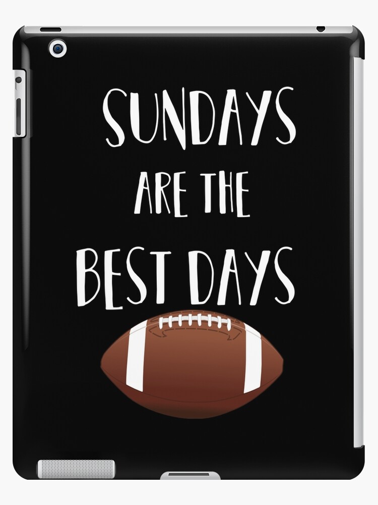 Football- Sundays Are The Best Days | iPad Case & Skin