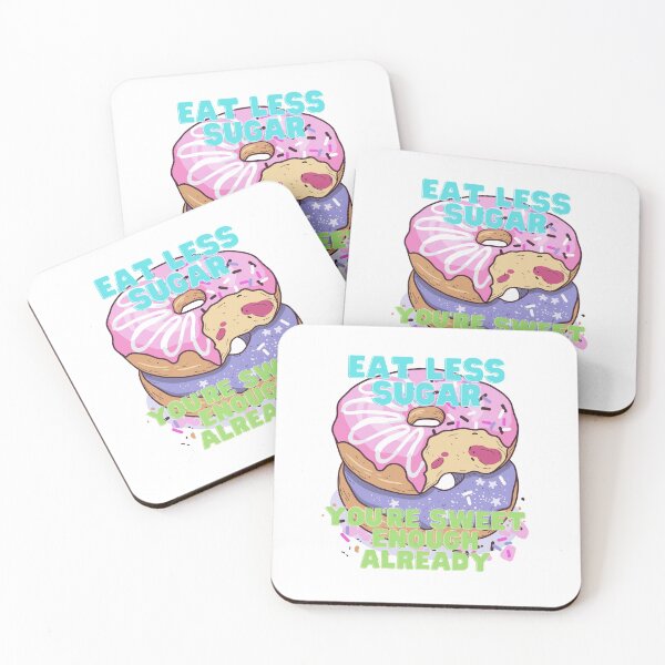 Item preview, Eat less sugar, you’re sweet enough already designed and sold by dejanerio.