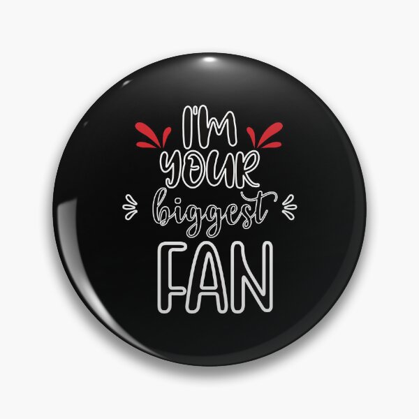 Item preview, I'm Your Biggest Fan - Cute Quote designed and sold by FridPix.