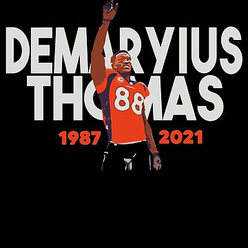 RIP Demaryius Thomas Denver Broncos 1987-2021 shirt,Sweater, Hoodie, And  Long Sleeved, Ladies, Tank Top