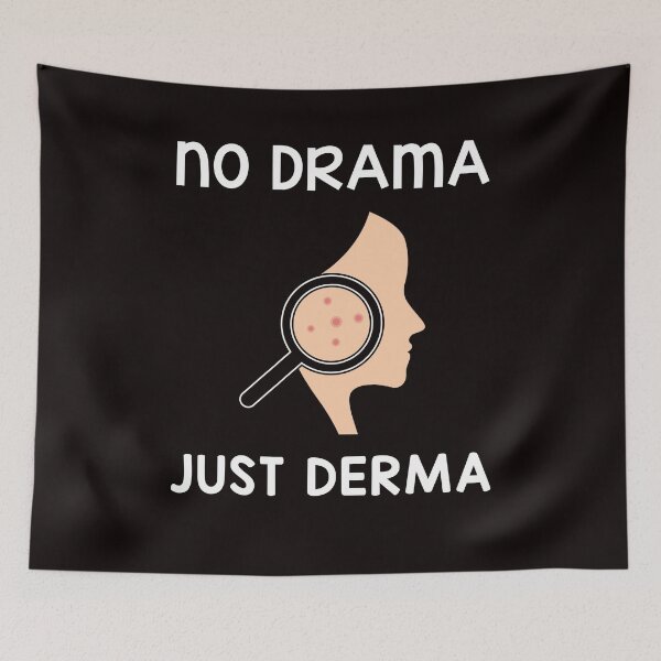 Item preview, No Drama Just Derma Skin Doctor Dermatologist Dermatology designed and sold by TomGiantDesigns.