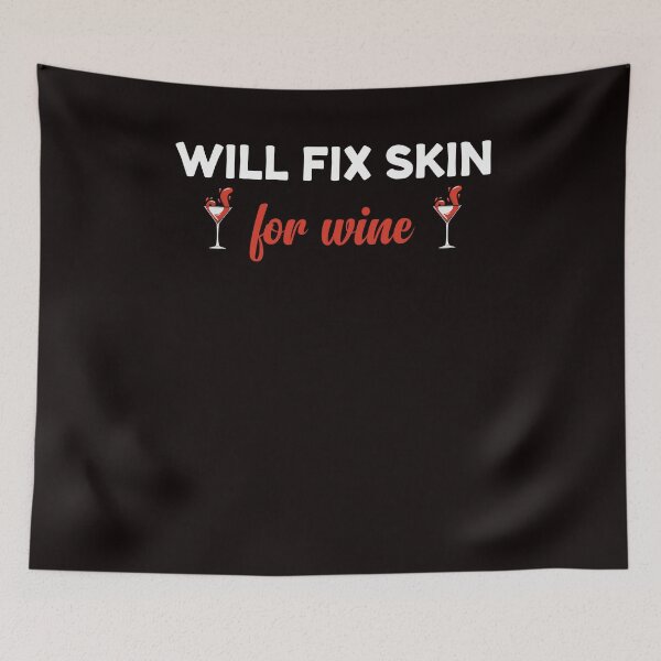 Item preview, Will Fix Skin For Wine Dermatologist Dermatology Skin Doctor designed and sold by TomGiantDesigns.