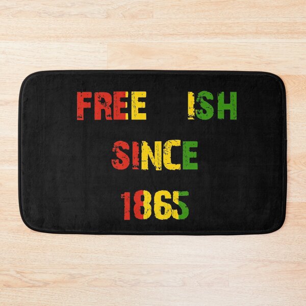 Item preview, juneteenth free ish since 1865 designed and sold by MichelleMcgo.