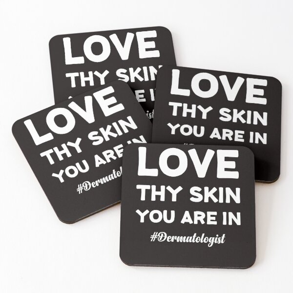 Item preview, Love Thy Skin You Are In Dermatologist Dermatology Skincare designed and sold by TomGiantDesigns.