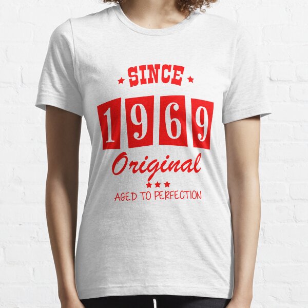 Since 1969 Original Aged To Perfection Essential T-Shirt