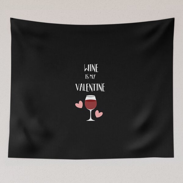 Item preview, Funny Valentine's Day- Wine Is My Valentine designed and sold by DSweethearts.