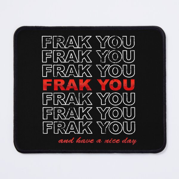 Item preview, Frak You - And Have A Nice Day designed and sold by GalacticAmateur.