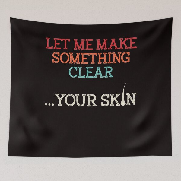 Item preview, Let Me Make Your Skin Clear Dermatology Dermatologist Medic designed and sold by TomGiantDesigns.