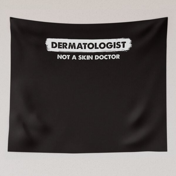 Item preview, Funny Dermatologist Not Skin Doctor Dermatology Medicine designed and sold by TomGiantDesigns.