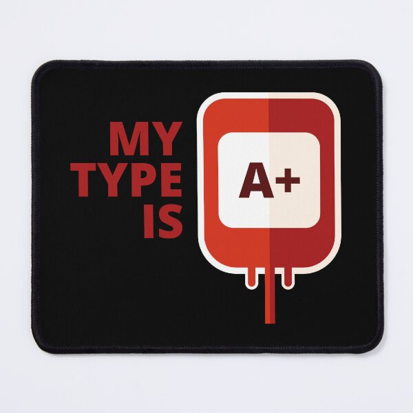 Item preview, My blood type is A+ designed and sold by BRU Design.