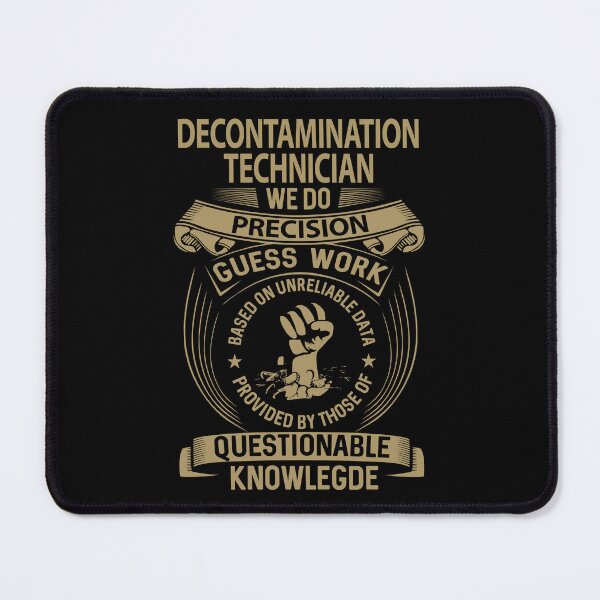 Item preview, Decontamination Technician T Shirt - We Do Precision Job Gift Item Tee designed and sold by smueller39.